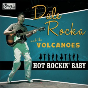 Dale Rocka & The Volcanos - Hot Rockin' Baby + 3